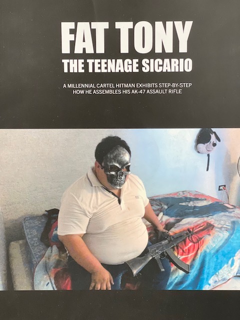 Fat Tony. The Teenage Sicario