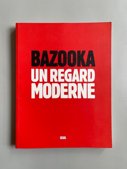 Bazooka. Un regard Moderne.