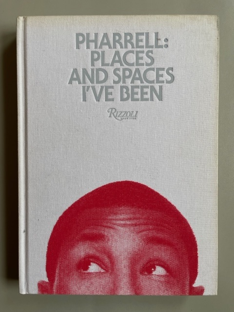 [Signed] Pharell : Places and Spaces I've been