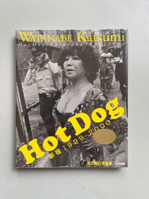 Hot Dog ; Shinjuku 1999-2000
